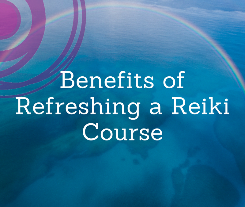 Reasons to Resit or Refresh your Reiki Class