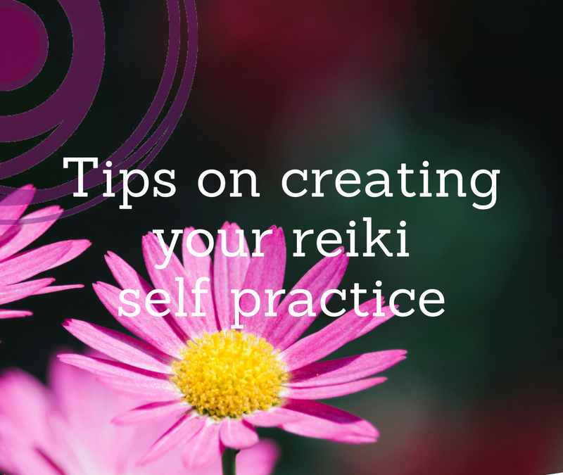 10 Tips on Creating a Reiki Self Practice