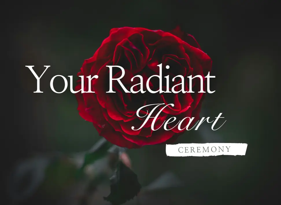 Your radiant heart ceremony at spring equinox